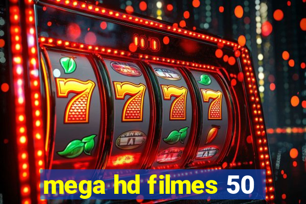 mega hd filmes 50